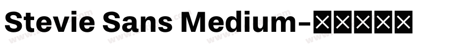 Stevie Sans Medium字体转换